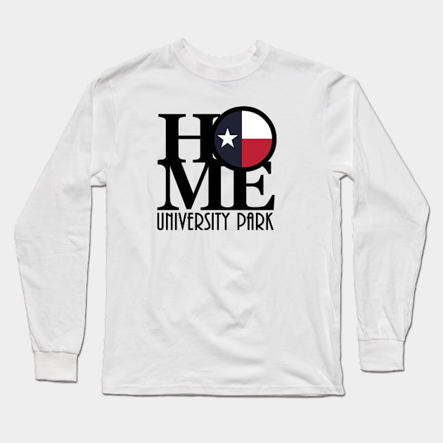 HOME University Park TX Long Sleeve T-Shirt by HometownTexas